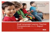 Dual Language Learner Teacher Competencies (DLLTC) Report · Dual Language Learner Teacher Competencies (DLLTC) DUAL LANGUAGE LEARNER TEACHER COMPETENCIES 7 As the Dual Language Learner