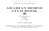 ARABIAN HORSE STUD BOOKeahs.org/StudBooks/UAE Arabian Horse Stud Book Vol I.pdfAMAL AL SIBAK (AE) 314 AMAL MISR (EG) 208 AMARYLLIS DANCE IN GREEN (GB) 154 AMEER (AE) 282 AMIR IBN AYSHA