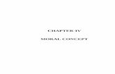 CHAPTER-IV MORAL CONCEPT - INFLIBNETshodhganga.inflibnet.ac.in/bitstream/10603/23086/8/13... · 2018-07-09 · 111 Moral concepts consist of values, virtues and ethics that help individuals