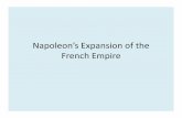 Napoleons Expansion of the French Empire...– Napoleon and the French Empire – The social studies themes • Politics/Conflicts • Ideas • Economics • Cultural Development
