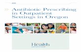 Antibiotic Prescribing in Outpatient Settings in Oregon ......4 Executive summary | Antibiotic Prescribing in Outpatient Settings in Oregon Unnecessary antibiotic use causes increases