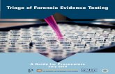 Triage of Forensic Evidence Testing...4 T Testing: Introduction The Laboratory Director of a public forensic laboratory must stay abreast of developing science and maintain a quality