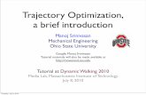 Trajectory Optimization, a brief introductionmovement.osu.edu/software/DW2010/TrajOptim... · 2011-03-31 · Some examples of trajectory optimization • Trajectories to moon and