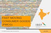 FAST MOVING CONSUMER GOODS (FMCG)The Fast Moving Consumer Goods (FMCG) sector in rural and semi-urban India is estimated to cross US$ 220 billion by 2025. The revenue of FMCG’s rural