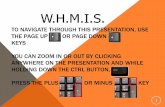 W.H.M.I.S.testing.levert.ca/Images/WHMIS.pdf · W.H.M.I.S. W.H.M.I.S. WORKPLACE HAZARDOUS MATERIALS INFORMATION SYSTEM 2 . INTRODUCTION WHMIS became law through a series of complimentary