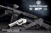 2019 PRODUCT CATALOG - Smith & Wesson · m&p® smith & wesson® performance center® performance center® model: 642 ct sku: 12555 38 s&w special +p 1.88” barrel - 5 rounds crimson