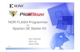 NOR FLASH Programmer - Utah ECEkstevens/3710/s3esk_picoblaze_nor_flash_programmer.pdf · PicoBlaze NOR FLASH Programmer 4 Using the Design The design is provided as a configuration