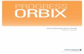 PROGRESS ORBIX - Micro Focus · internationalization guide iv loss of use, data, or profits; or busi ness interruption) however caused and on any theory of liability, whether in contract,