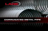 CORRUGATED METAL PIPE - Lane Enterprises...1 CMP PRODUCTS DID YOU KNOW // With a multitude of pipe sizes, shapes, gauges, coatings, and material options, Lane’s corrugated metal