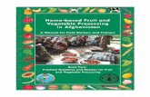 HOME-BASED FRUIT AND VEGETABLE - Afghan Agriculture · The Manual on Home-based Fruit and Vegetable Processing is composed of two books. This book is designed to complement Book One,