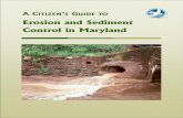 Erosion and Sediment Control in Maryland1. The importance of erosion and sediment control in restoring the Bay 2. The best ways to prevent erosion and sediment loss during construction