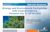 Energy and Environment Partnership with Central …...Wärtsilä Biopower Energy and Environment Partnership with Central America Panama city 17-18.04.2003 Wärtsilä Biopower Jari