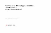 Vivado Design Suite Tutorial - Xilinx...Logic Simulation 5 UG937 (v 2013.1) March 20, 2013 Vivado Simulator Overview Introduction This Xilinx® Vivado Design Suite tutorial provides