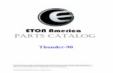 ETON America PARTS CATALOG · 2015-09-18 · ETON America PARTS CATALOG Parts and drawing are subject to change without notice. ETON America reserves the right to substitute parts