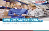 OUR TAPE SOLUTIONS FOR SECURE PACKAGING5,our... · 2017-06-19 · Tape dispenser In order to make the packaging process fast, efficient, and secure, we supply special tape dispensers