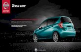 2014 VERSA NOTETM · through the wind, to an advanced 1.6-liter 4-cylinder engine, to a virtually gearless Xtronic CVT® transmission that maximizes efficiency and performance. The