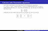 Lecture 35: Calculus with Parametric equationsapilking/Calculus2Resources/Lecture...Example 1 Example 1 (b) Find the point on the parametric curve where the tangent is horizontal x