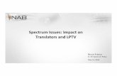 Spectrum Issues: Impact on Translators and LPTVnationaltranslatorassociation.org/upload/2016Papers/BruceFrancaImpactOnLPTVTranslators...Translators and LPTV •FCC database lists 7,248