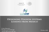 Designing Pension systems: Lessons from Mexico - gob.mx · 2019-05-14 · Lesson 1: In an environment of high informality, a Social pillar is critical Mexico´s non-contributory scheme