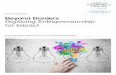 Community Paper Beyond Borders Digitizing Entrepreneurship for Impact · 2018-12-14  · Beyond Borders: Digitizing Entrepreneurship for Impact 5 Foreword Historically, entrepreneurship