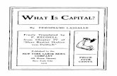 Is CAPITAL? - Indiana State Universitydebs.indstate.edu/l346w5_1918.pdfWHAT Is CAPITAL? By FERDINAND LASSALLE Freely Translated by F. KEDDELL from Chapter IV of “Herr Bastiat ShuItze