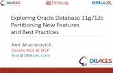 Exploring 11g/12c Partitioning New Features and Best Practices Oracle 11g Partitioning New Features