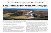 SUNDAY MAY 14 2017 Oroville Dam had problems …...SUNDAY MAY 14 2017Oroville Dam had problems right from the start in 1960s America’s tallest dam was built from earth, stone and