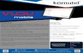 flyer vudu mobile - en · © Copyright Komutel 2019 • All rights reserved• Speciﬁca ons subject to change 877 225-9988 sales@komutel.com OVERVIEW BENEFITS ANY WHERE. ANY ...