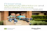 Preserving Multifamily Workforce and Affordable …...emerge for preserving multifamily workforce and affordable housing and, in some cases, for building new affordable units. Those