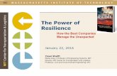 The Power of Resilience - MIT CTLctl.mit.edu/sites/ctl.mit.edu/files/tab 13 Resilience.pdf1 The Power of Resilience Yossi Sheffi Elisha Gray II Professor of Engineering Systems, MIT