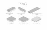 Assembly and Packaging Packagingrlopes/Mod2.3.pdfPackaging 51 Chapter 20 Assembly and Packaging Introduction • Chips that pass the wafer sort test undergo final assembly and packaging.