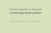 Beth'Sheppard'(University'of'Oregon)' ... Listening'is'Challenging' passive'! Speech'is'fast,'variable,'and'out'of'the'listener¢â‚¬â„¢s'control.''!