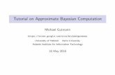 Tutorial on Approximate Bayesian Computation · 5/16/2016  · Content Two parts: 1.The basics of approximate Bayesian computation (ABC) 2.Computational and statistical e ciency What