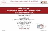 COSYSMO 3.0: An Extended, Unified Cost Estimating Model ... · 07-11-2018  · COQUALMO. 1998. COCOMO 81. 1981. COPROMO. 1998. COSYSMO-SoS. 2007. Legend: Model has been calibrated