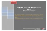 GPRS/EDGE Network KPIs · 2017-11-01 · GPRS/EDGE Network KPIs [Recommendations] The document attempts to recommend the Key Performance indicators (KPIs) which may be tested to benchmark