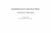 Institutional Collection Plan - Sequoia Park ZooThis ICP is reviewed annually, and formally revised on a four-year cycle. First revision was completed 2009, second revision 2013, with