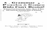 Grammar Puzzles & Games Kids Can’t Resist!docshare04.docshare.tips/files/29720/297205755.pdfthat Grammar Puzzles & Games Kids Can’t Resist!will make the teaching of grammar a little
