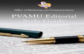PVAMU Editorial Style Guide · 2019-12-18 · 1 PVAMU Editorial Style Guide 2013-2014 . The Prairie View A&M University Office of Marketing and Communication s has created an official