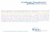 College Students’ guide 2017 entry · 2017-07-25 · College Students’ guide 2017 entry “GCU helped me think differently about the world and the difference I could make with