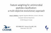 Feature weighting for antimicrobial peptides ...tccls.computer.org/wp...OralPresentation_BIBM17.pdf · BIBM 2017 IEEE BIBM 2017- Kansas City, MO, USA. November 14th, 2017 1. Outline