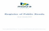 Register of Public Roads - Shire of Moira · 2019-01-11 · Register of Public Roads As at 1 October 2018 Council’s register is held as a database. This copy of the register is
