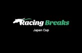 Japan Cup...For more information please call 0800 193 6646 or email info@racingbreaks.com Japan Cup About the Japan Cup The Japan Cup is one of the most prestigious horse races in