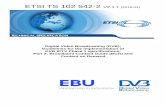 TS 102 542-2 - V2.1.1 - Digital Video Broadcasting (DVB ... · ETSI 4 ETSI TS 102 542-2 V2.1.1 (2016-04) Intellectual Property Rights IPRs essential or potentially essential to the
