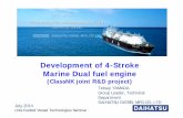 Development of 4-Stroke Marine Dual fuel engine · 2018-07-19 · Development of 4-Stroke Marine Dual fuel engine (ClassNK joint R&D project) July.2014 LNG-Fuelled Vessel Technologies