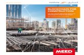 BLOCKCHAIN FOR CONSTRUCTION - Meed Mashreq INDUSTRY … · For the construction industry, they say, blockchain will enable instant data sharing with project parties, and that blockchain-supported