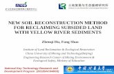 NEW SOIL RECONSTRUCTION METHOD FOR ......NEW SOIL RECONSTRUCTION METHOD FOR RECLAIMING SUBSIDED LAND WITH YELLOW RIVER SEDIMENTS National Key Technology Research and Development Program