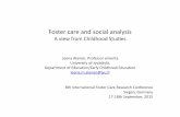 Foster care and social analysis - uni-siegen.de · 2015-12-10 · • ‘Childhood’ refers to children’s lived and experienced everyday world • activities, interactions, interests,