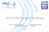 The ETSI ZSM Framework Architecture · 2018-10-16 · Domain orchestration services automate workflows and processes to handle instantiation and lifecycle management of the services