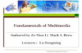 Fundamentals of Multimedianetmedia.zju.edu.cn/multimedia2013/courseware/2013-05-10...Fundamentals of Multimedia 6 1.2 Composite Video Chrominance and luminance signals mixed into a