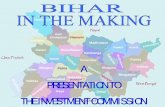 A PRESENTATION TO THE INVESTMENT …industries.bih.nic.in/Archive/Bihar-in-the-Making.pdfInvestment Commission Uttar Pradesh East Champaran Sitamarhi Madhubani Supaul Araria Darbhanga